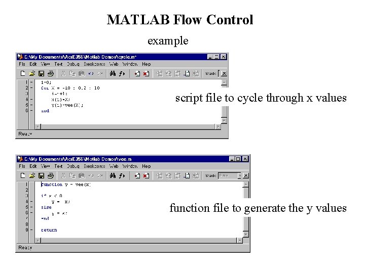 MATLAB Flow Control example script file to cycle through x values function file to