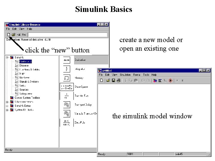 Simulink Basics click the “new” button create a new model or open an existing