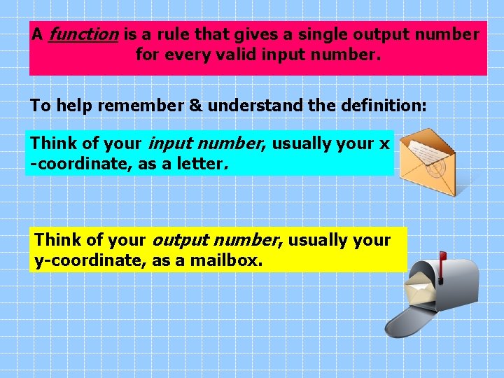 A function is a rule that gives a single output number for every valid