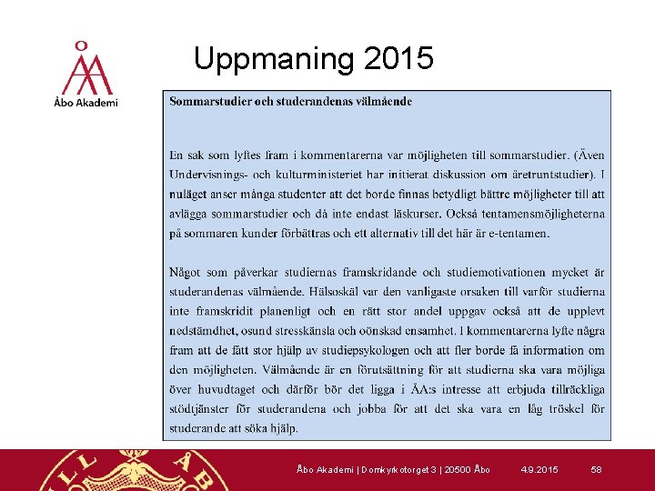 Uppmaning 2015 Åbo Akademi | Domkyrkotorget 3 | 20500 Åbo 4. 9. 2015 58