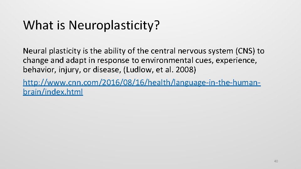 What is Neuroplasticity? Neural plasticity is the ability of the central nervous system (CNS)