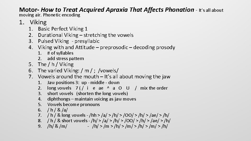 Motor- How to Treat Acquired Apraxia That Affects Phonation - It’s all about moving