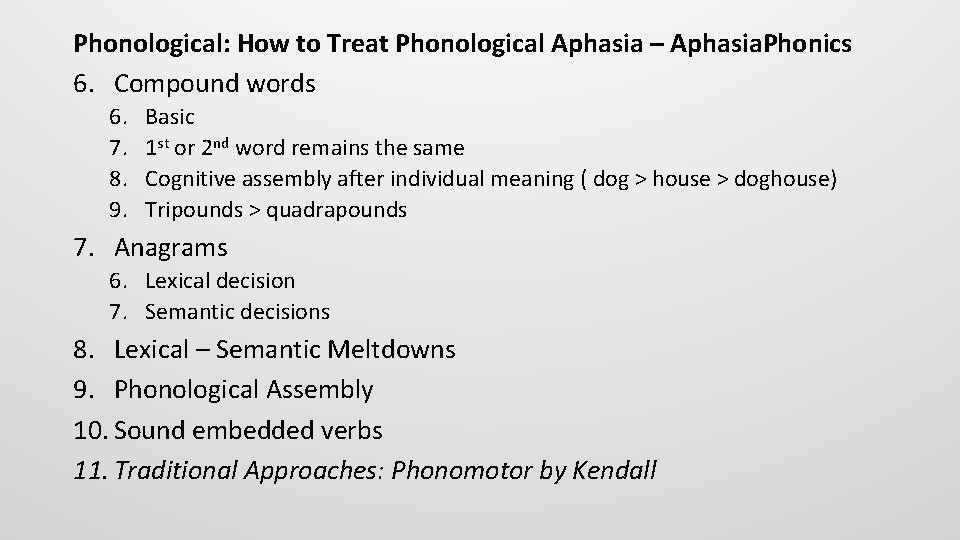 Phonological: How to Treat Phonological Aphasia – Aphasia. Phonics 6. Compound words 6. 7.