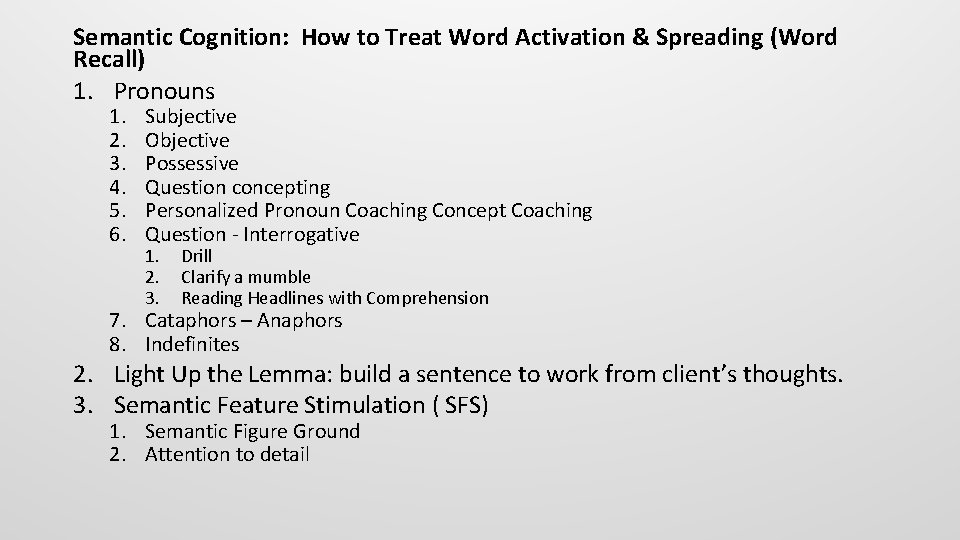 Semantic Cognition: How to Treat Word Activation & Spreading (Word Recall) 1. Pronouns 1.