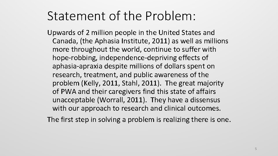 Statement of the Problem: Upwards of 2 million people in the United States and