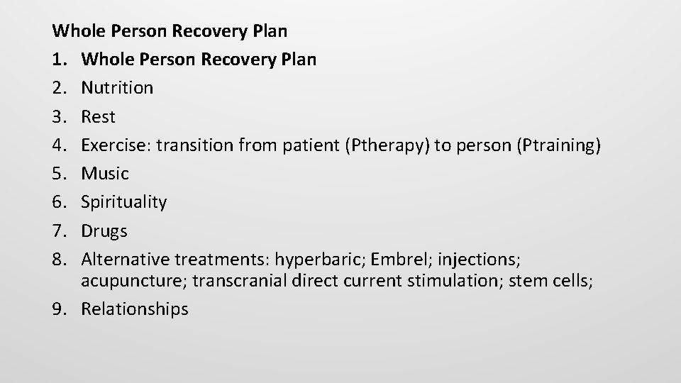 Whole Person Recovery Plan 1. Whole Person Recovery Plan 2. Nutrition 3. Rest 4.