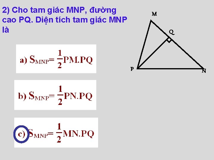 2) Cho tam giác MNP, đường cao PQ. Diện tích tam giác MNP là