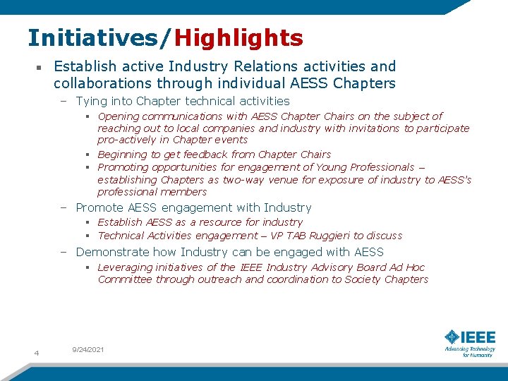 Initiatives/Highlights Establish active Industry Relations activities and collaborations through individual AESS Chapters – Tying