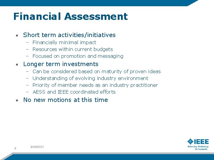 Financial Assessment Short term activities/initiatives – Financially minimal impact – Resources within current budgets