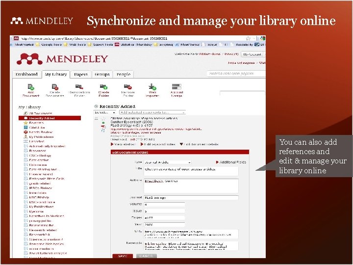 Synchronize and manage your library online You can also add references and edit &