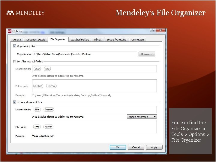 Mendeley‘s File Organizer You can find the File Organizer in Tools > Options >