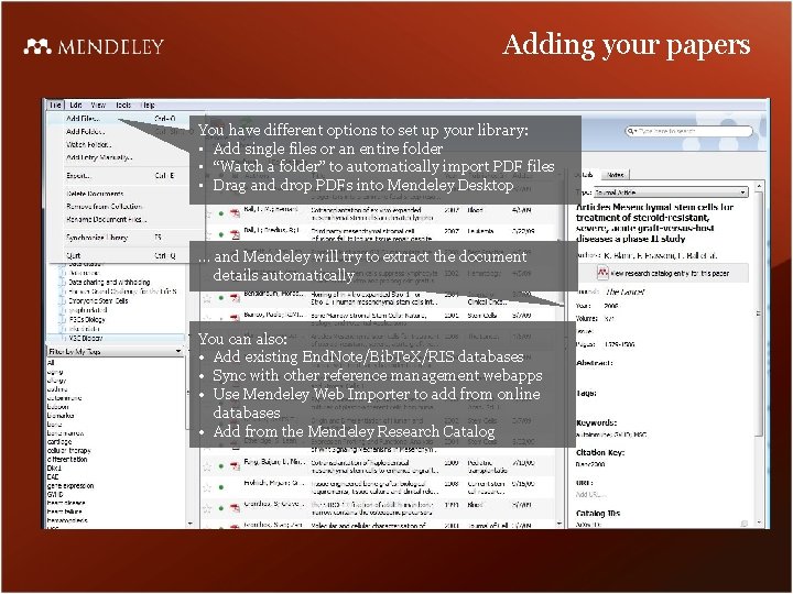 Adding your papers You have different options to set up your library: • Add