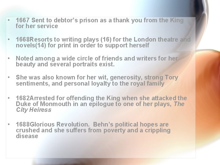 • 1667 Sent to debtor’s prison as a thank you from the King