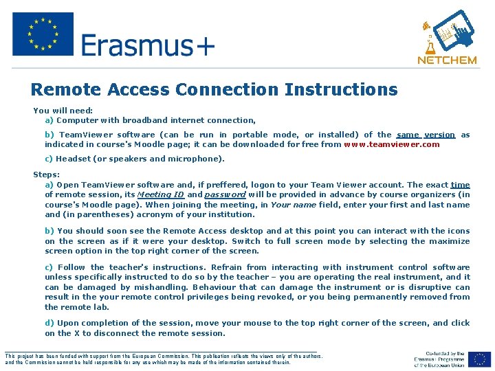 Remote Access Connection Instructions V. You will need: a) Computer with broadband internet connection,