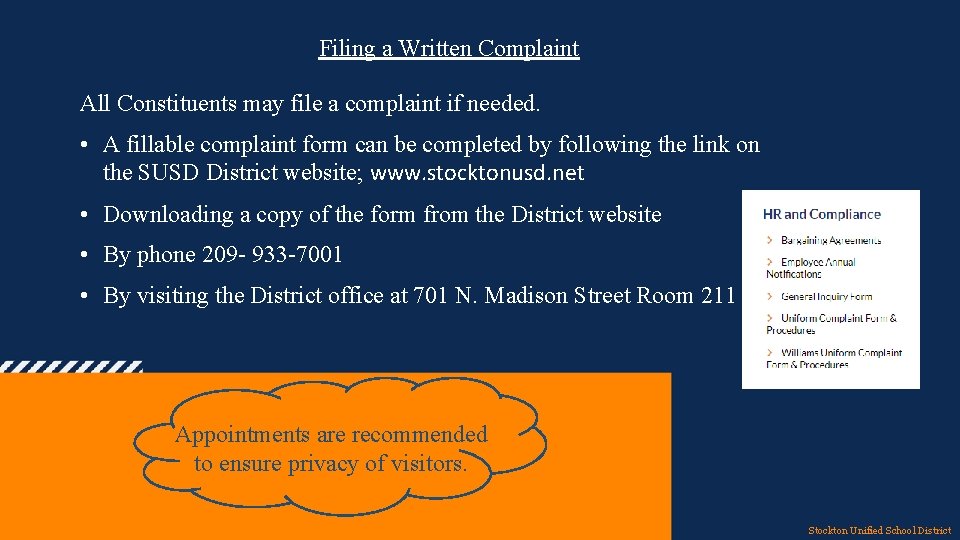 Filing a Written Complaint All Constituents may file a complaint if needed. • A