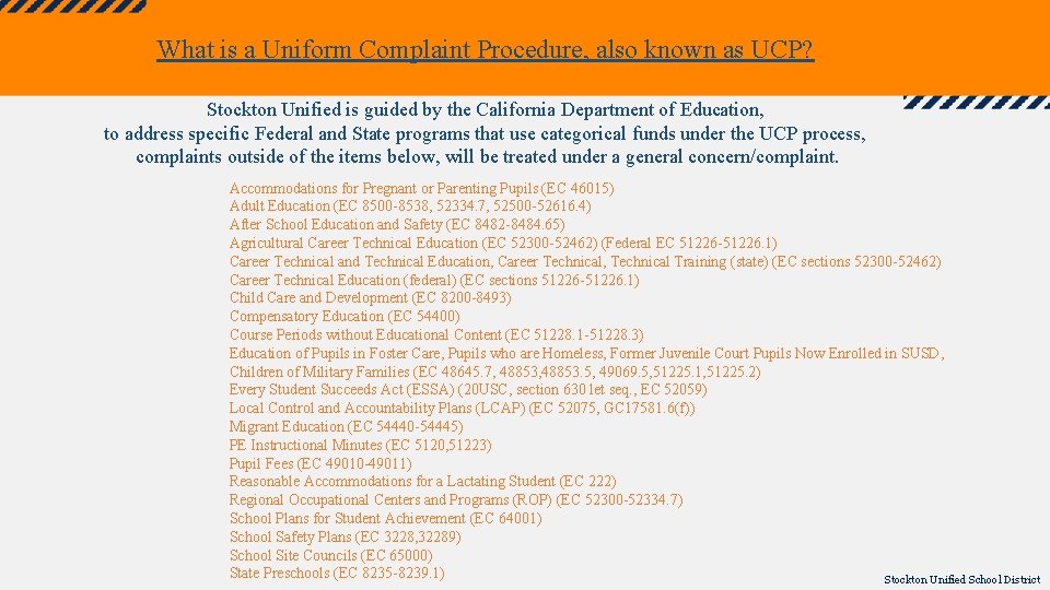 What is a Uniform Complaint Procedure, also known as UCP? Stockton Unified is guided