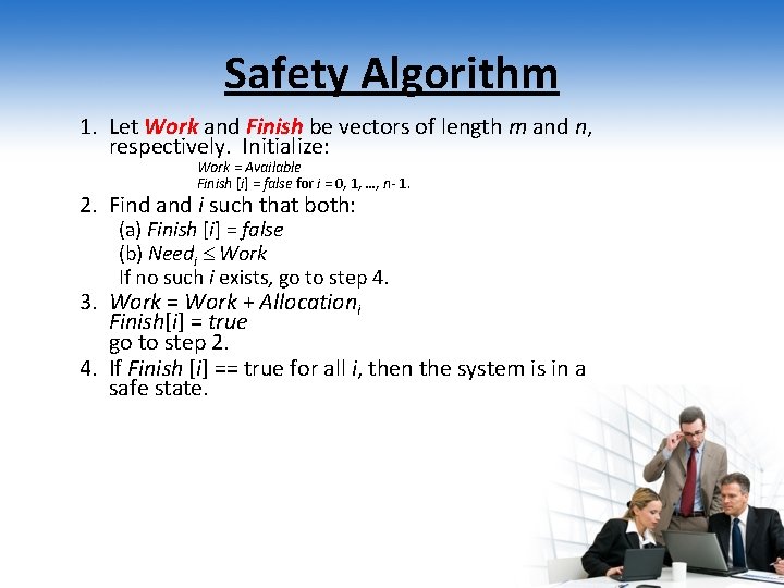 Safety Algorithm 1. Let Work and Finish be vectors of length m and n,