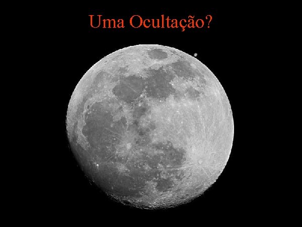 Uma Ocultação? 