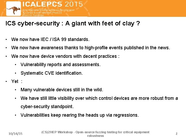 ICS cyber-security : A giant with feet of clay ? • We now have