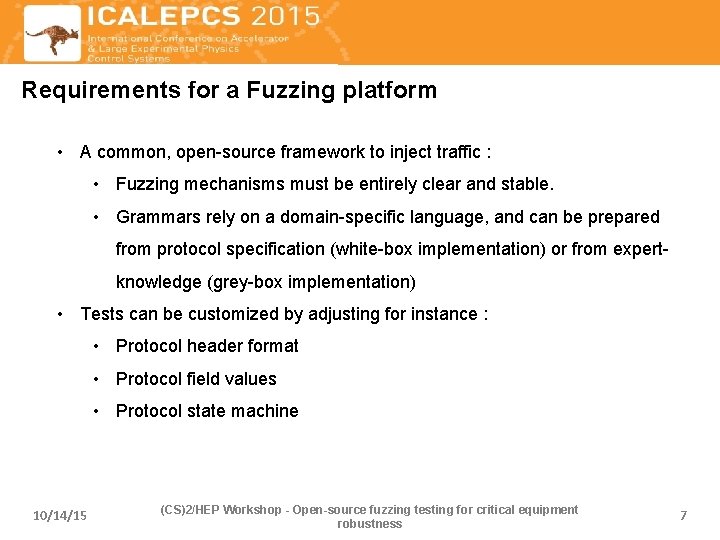 Requirements for a Fuzzing platform • A common, open-source framework to inject traffic :