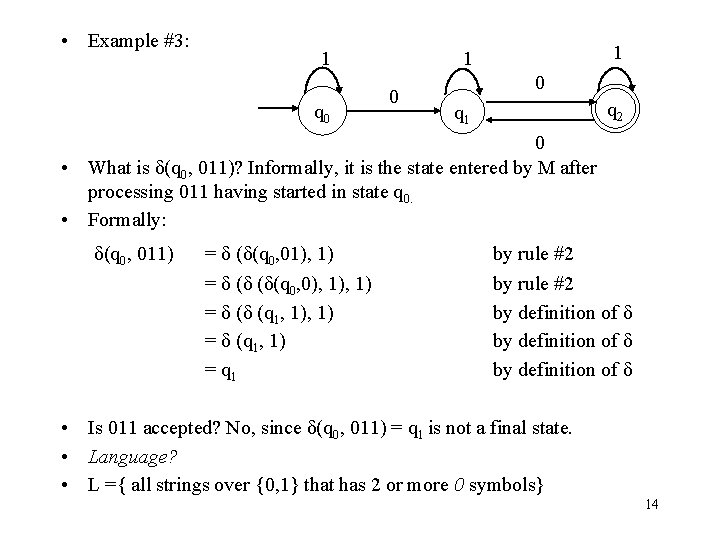  • Example #3: 1 q 0 1 1 0 0 q 2 q