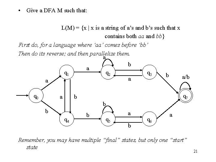  • Give a DFA M such that: L(M) = {x | x is