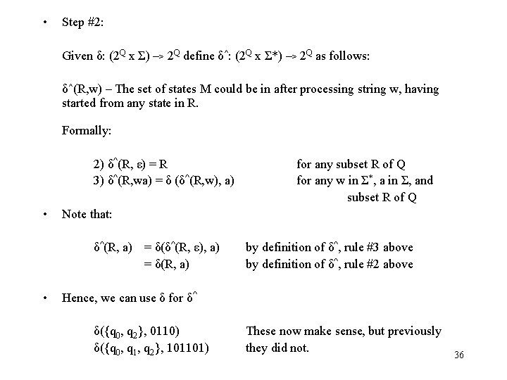  • Step #2: Given δ: (2 Q x Σ) –> 2 Q define