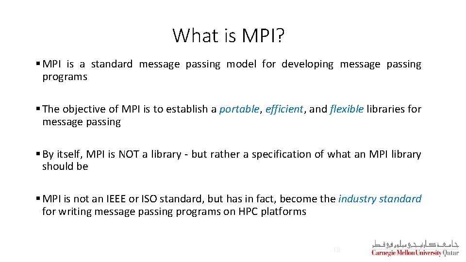 What is MPI? § MPI is a standard message passing model for developing message What is MPI? § MPI is a standard message passing model for developing message