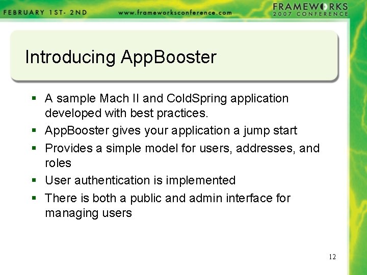 Introducing App. Booster § A sample Mach II and Cold. Spring application developed with Introducing App. Booster § A sample Mach II and Cold. Spring application developed with