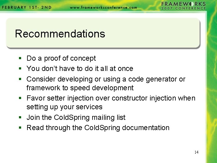 Recommendations § Do a proof of concept § You don’t have to do it Recommendations § Do a proof of concept § You don’t have to do it