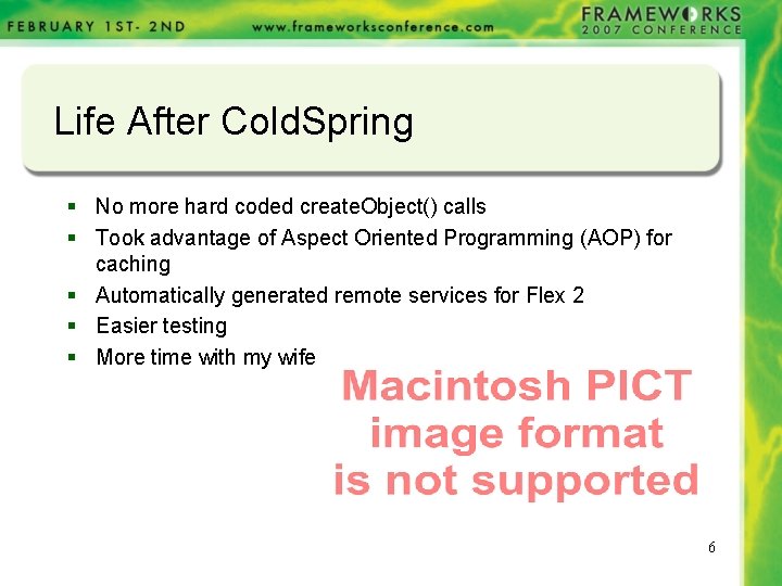 Life After Cold. Spring § No more hard coded create. Object() calls § Took Life After Cold. Spring § No more hard coded create. Object() calls § Took