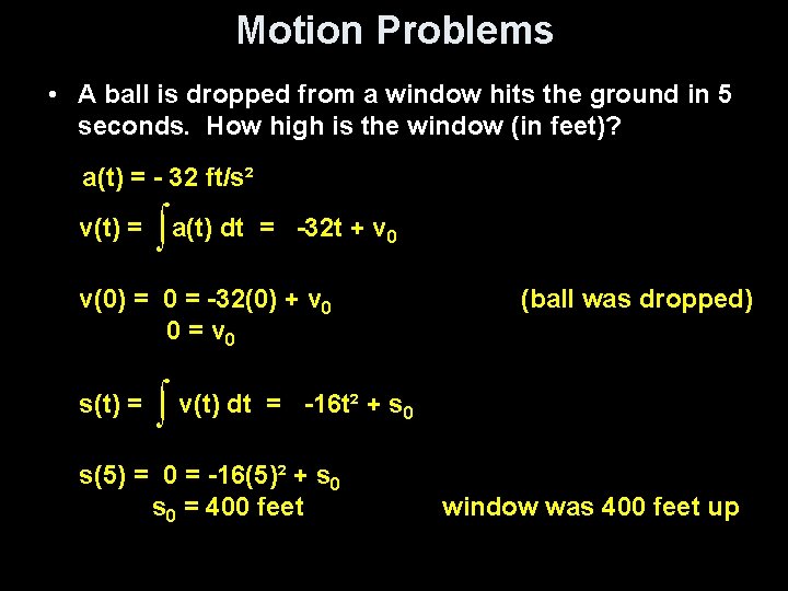 Motion Problems • A ball is dropped from a window hits the ground in