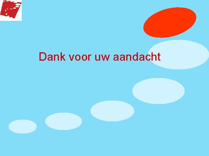 Dank voor uw aandacht 