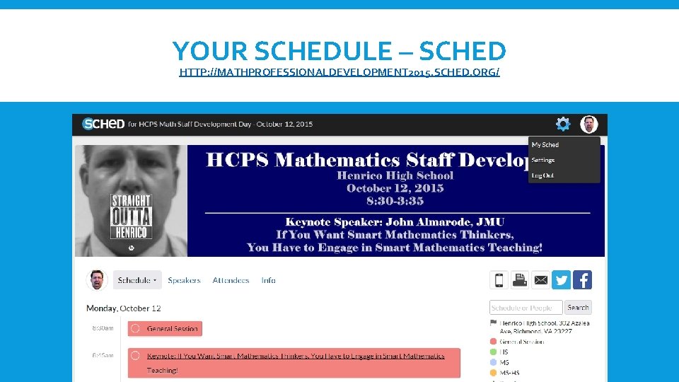 YOUR SCHEDULE – SCHED HTTP: //MATHPROFESSIONALDEVELOPMENT 2015. SCHED. ORG/ 