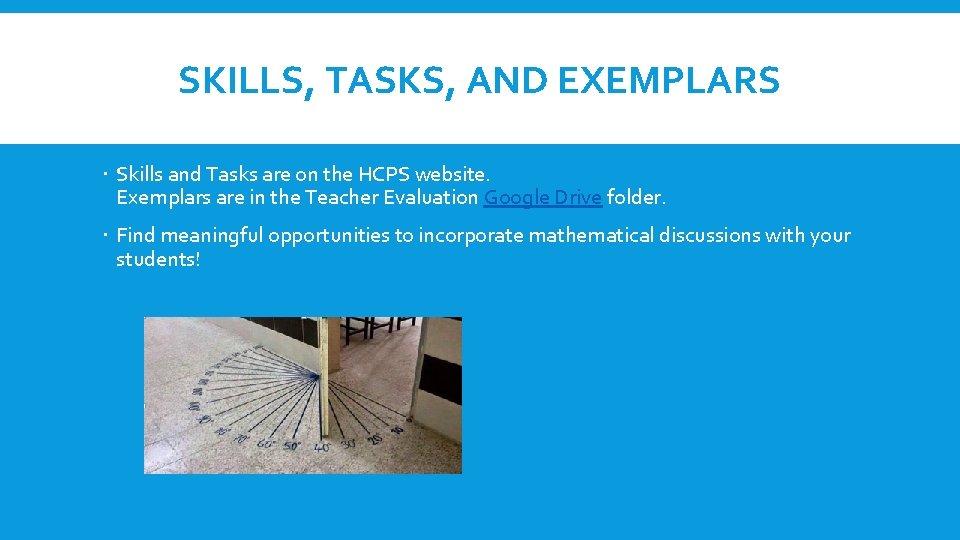 SKILLS, TASKS, AND EXEMPLARS Skills and Tasks are on the HCPS website. Exemplars are