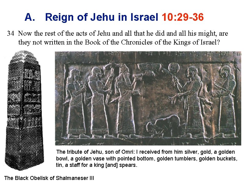 A. Reign of Jehu in Israel 10: 29 -36 34 Now the rest of