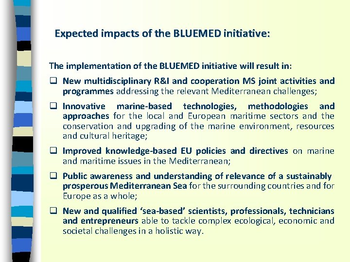 Expected impacts of the BLUEMED initiative: The implementation of the BLUEMED initiative will result