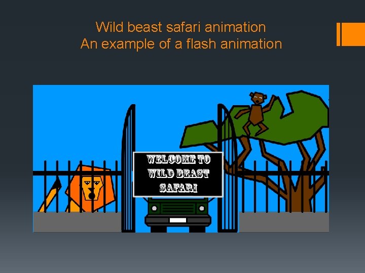 Wild beast safari animation An example of a flash animation 