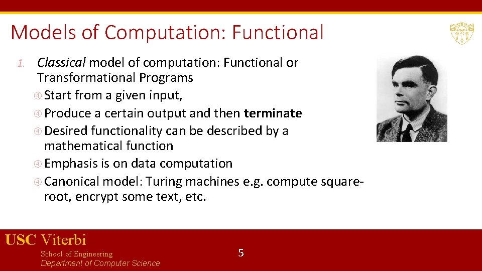 Models of Computation: Functional 1. Classical model of computation: Functional or Transformational Programs Start Models of Computation: Functional 1. Classical model of computation: Functional or Transformational Programs Start