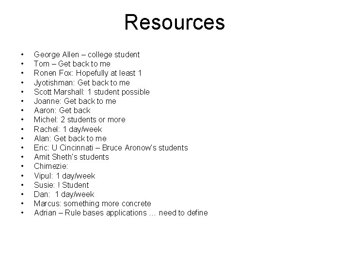 Resources • • • • • George Allen – college student Tom – Get