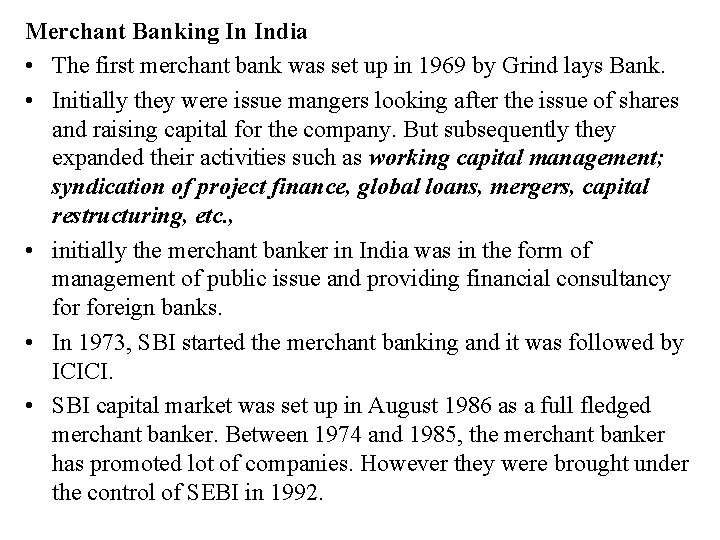 Merchant Banking In India • The first merchant bank was set up in 1969