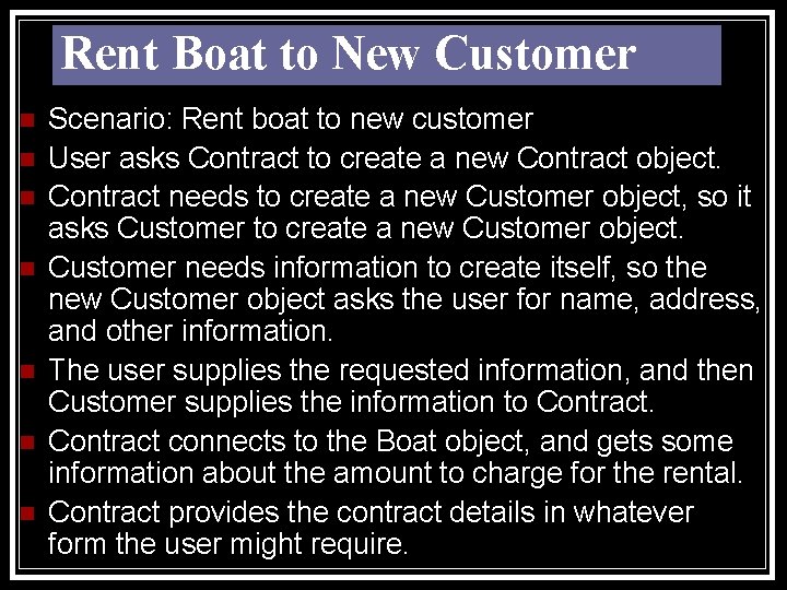 Rent Boat to New Customer n n n n Scenario: Rent boat to new