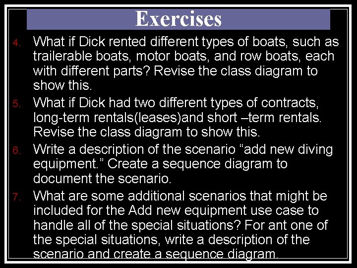 Exercises 4. 5. 6. 7. What if Dick rented different types of boats, such