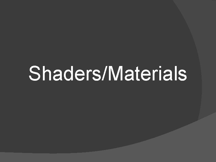 Shaders/Materials 