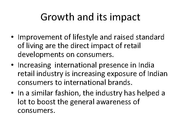 Growth and its impact • Improvement of lifestyle and raised standard of living are Growth and its impact • Improvement of lifestyle and raised standard of living are