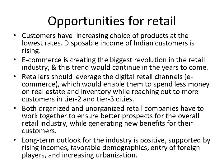 Opportunities for retail • Customers have increasing choice of products at the lowest rates. Opportunities for retail • Customers have increasing choice of products at the lowest rates.