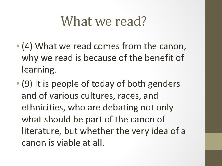 What we read? • (4) What we read comes from the canon, why we