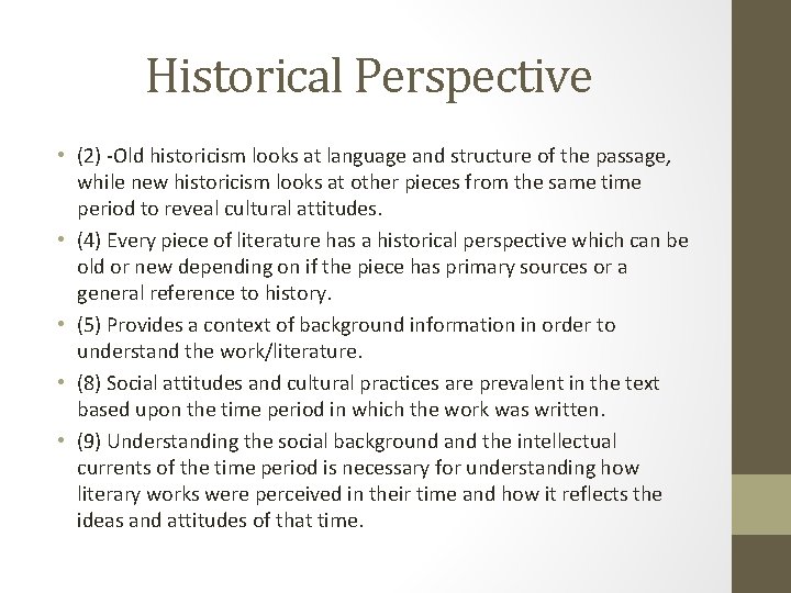 Historical Perspective • (2) -Old historicism looks at language and structure of the passage,