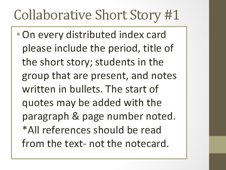 Collaborative Short Story #1 • On every distributed index card please include the period,
