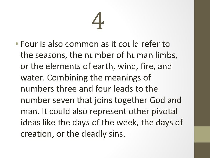 4 • Four is also common as it could refer to the seasons, the
